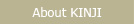 About KINJI